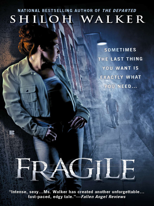 Title details for Fragile by Shiloh Walker - Available